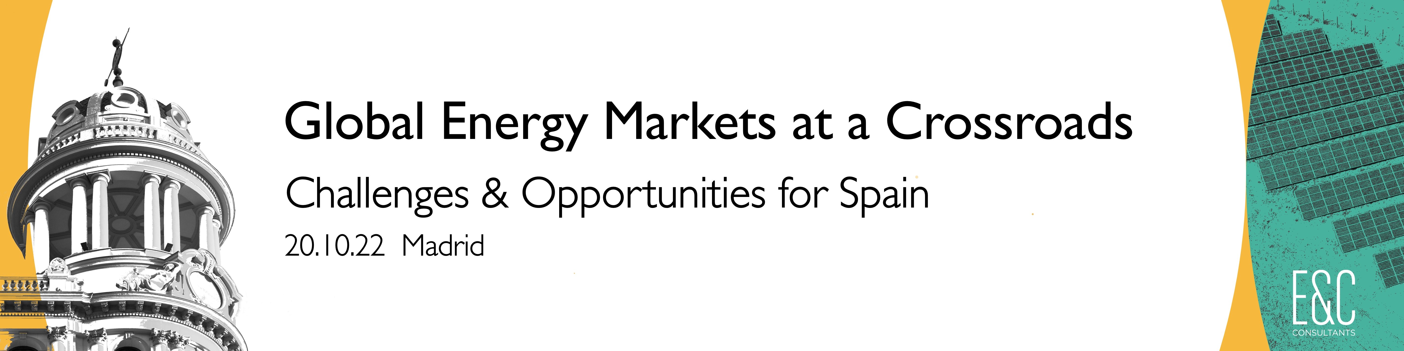 Global Energy Markets at a Crossroads-Challenges and Opportunities for Spain